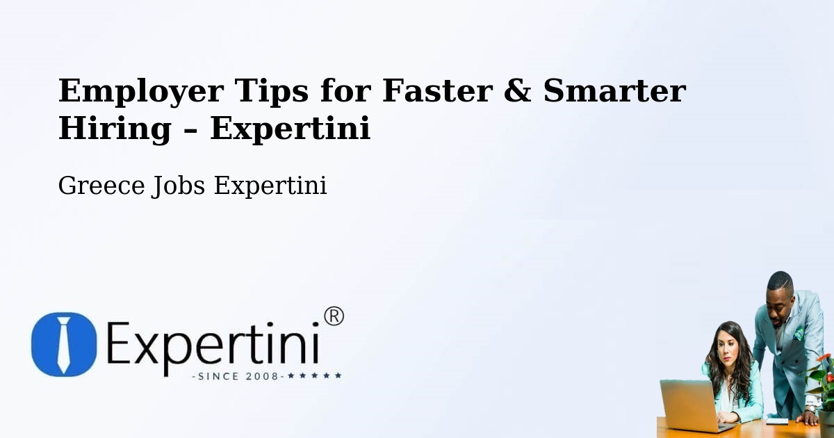 Employer Tips for Hiring & Recruitment – Asopía - Asopía, Greece Jobs Expertini