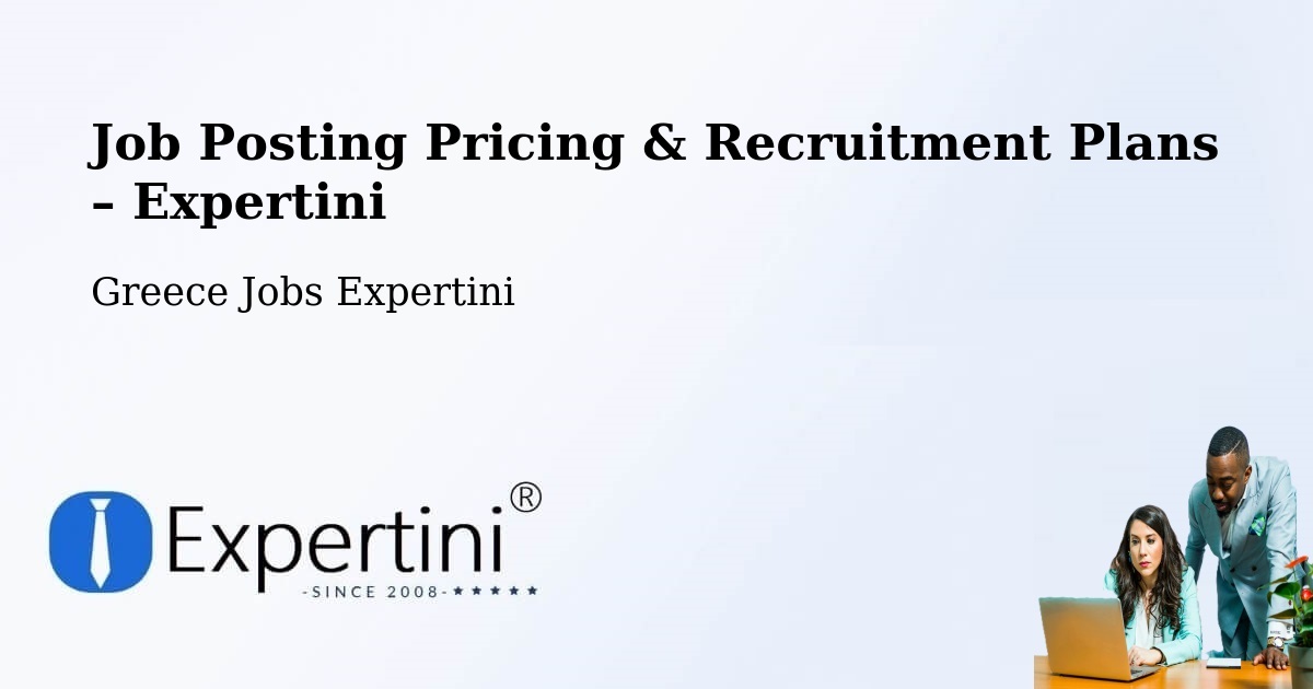Job Posting Pricing & Recruitment Plans – Asopía - Asopía, Greece Jobs Expertini